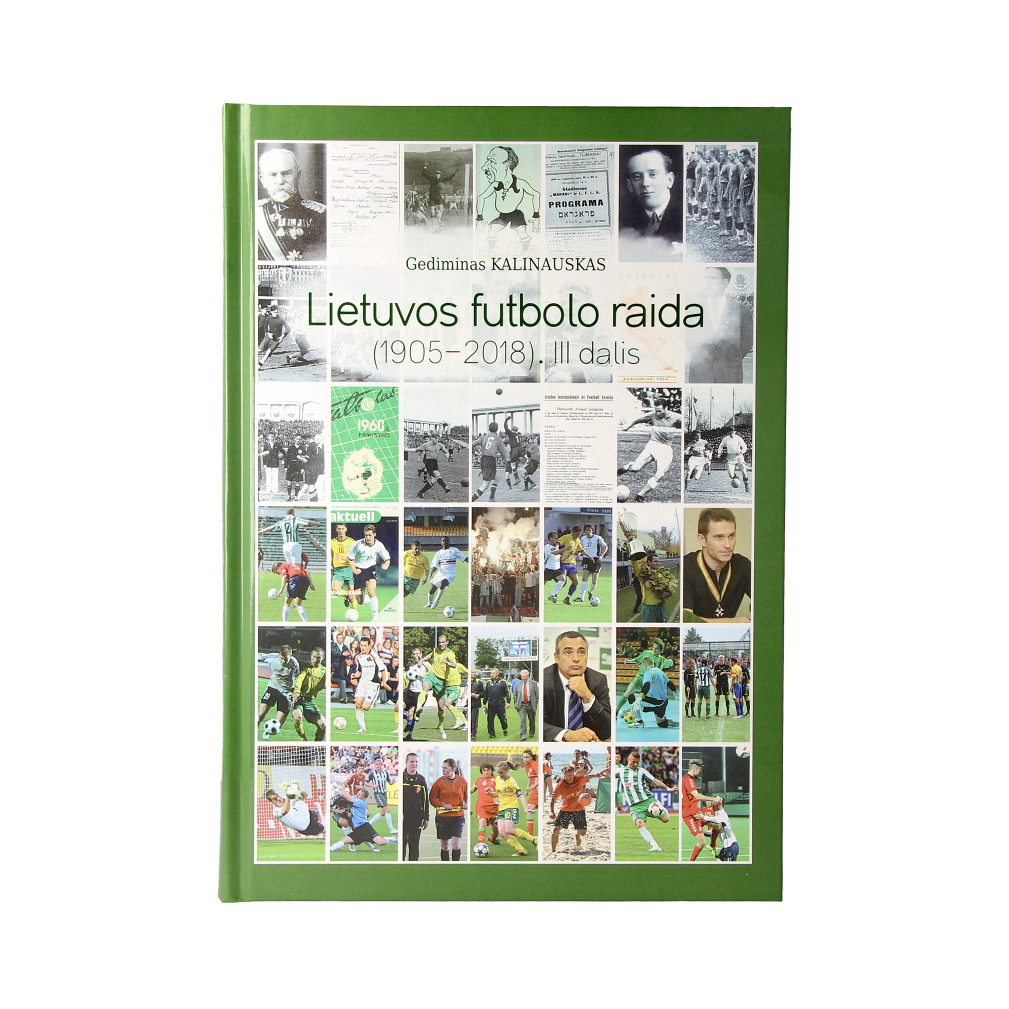 KNYGA “LIETUVOS FUTBOLO RAIDA (1905 – 2018)” III DALIS