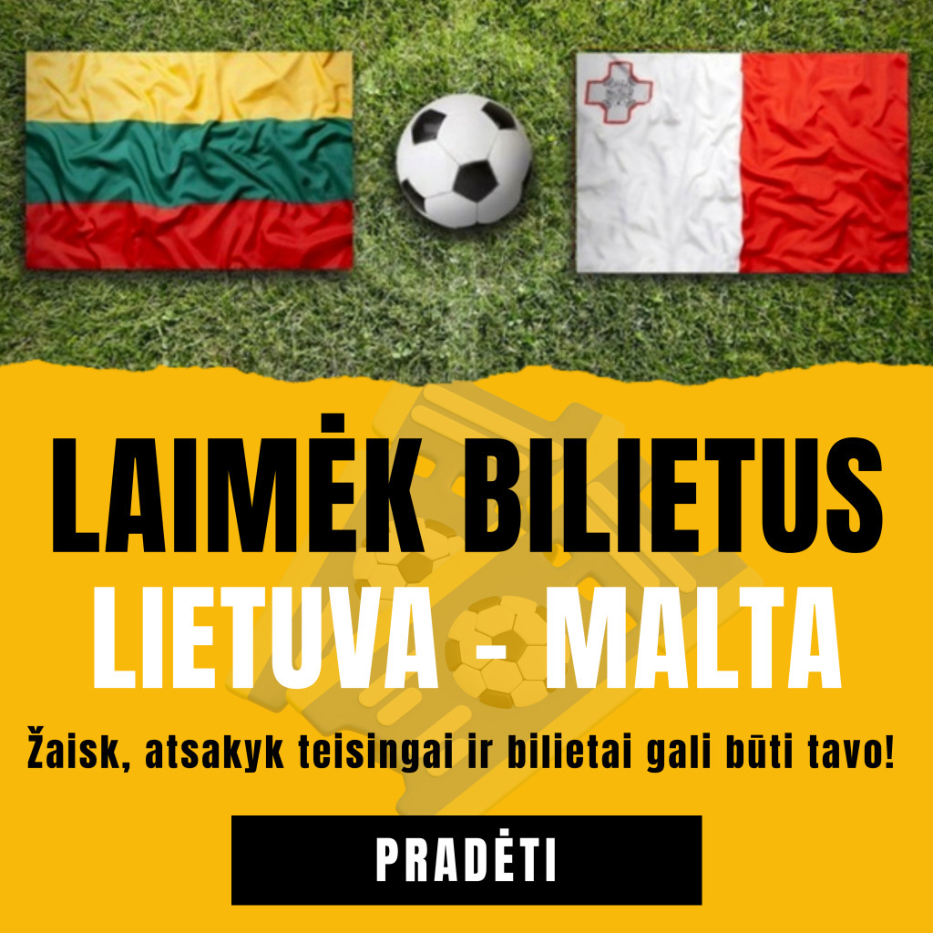 Laimek bilietus Lietuva Malta