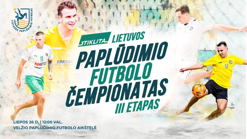Finalinio ketverto apžvalga: kas iškels „Stiklita“ Lietuvos paplūdimio futbolo čempionų taurę?