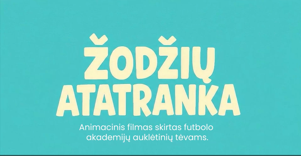 Žodžių atatranka: pristatomas animacinis filmas jaunųjų futbolininkų tėvams